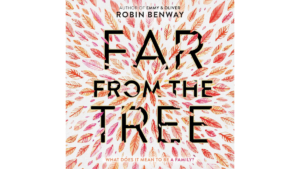 Read more about the article Borrow far from the tree robin benway Audiobook Free