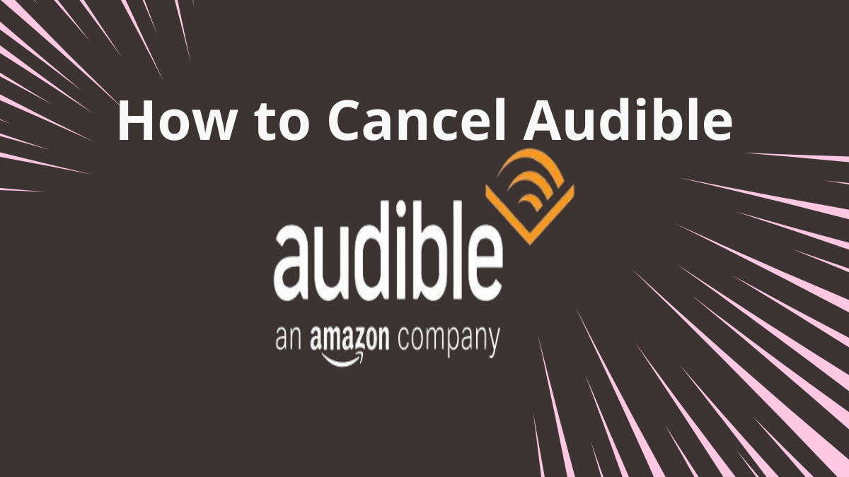 Read more about the article How to cancel audible?