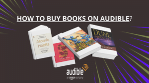 Read more about the article How to Buy Books on Audible?