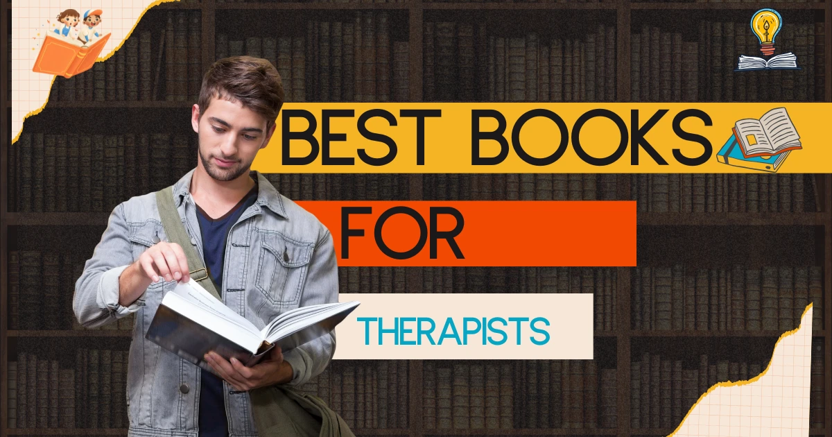 Read more about the article 5 Best Books for Therapists: A Must-Read List for Growth and Inspiration